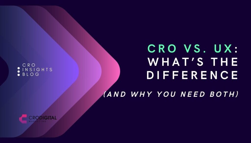 CRO vs. UX What’s the Difference