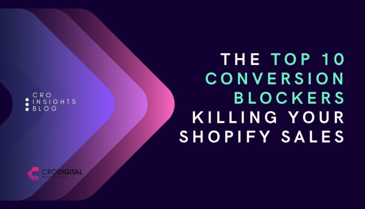 The Top 10 Conversion Blockers Killing Your Shopify Sales
