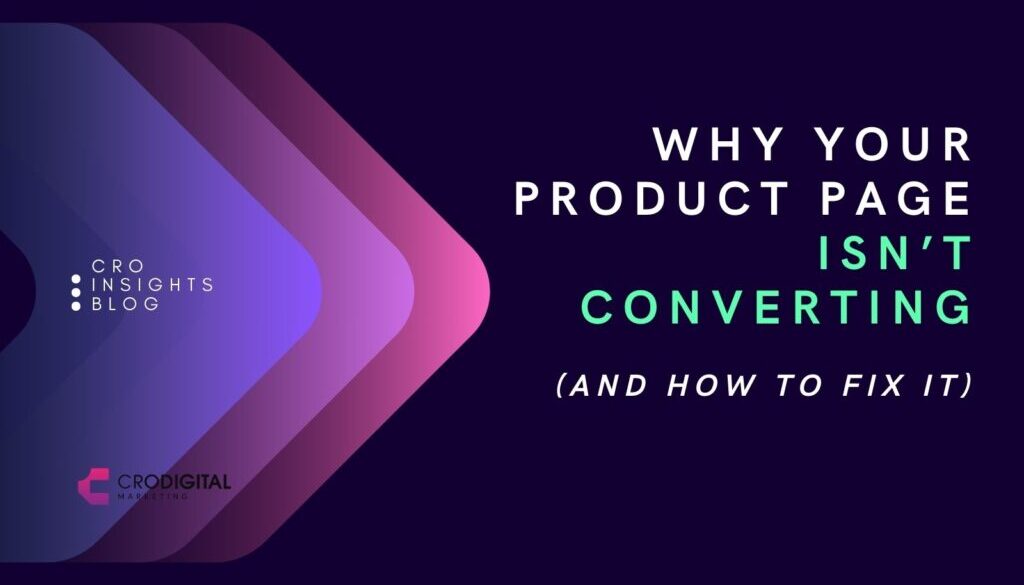 Why Your Product Page Isn’t Converting