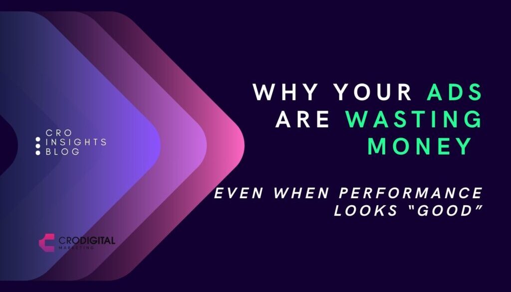 CRO Insights Why Your Ads Are Wasting Money
